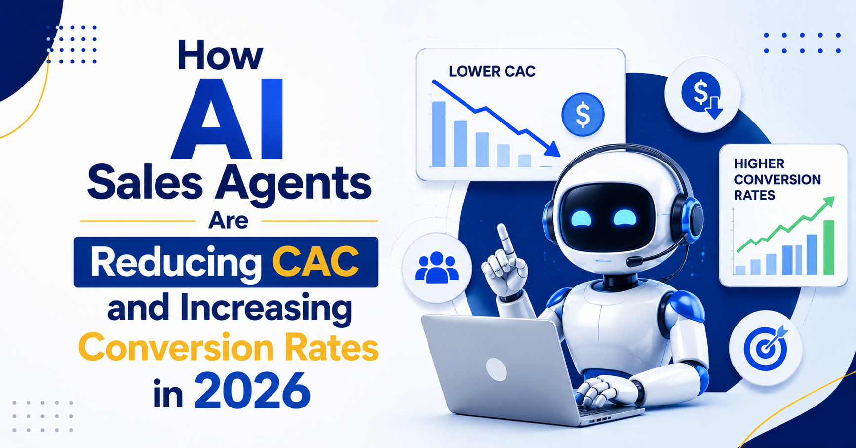 How AI Sales Agents Are Reducing CAC and Increasing Conversion Rates in 2026